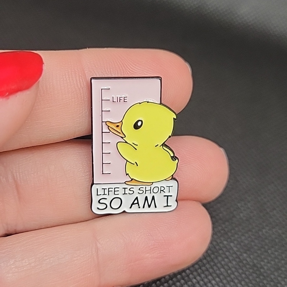 "Life is Short, So AM I" 1.25" Tack Pin